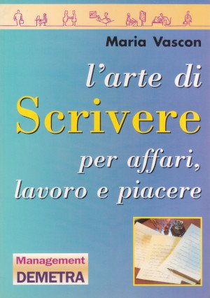 L'Arte di Scrivere per Affari, Lavoro e Piacere