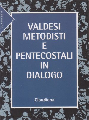 Valdesi Metodisti e Pentecostali in Dialogo