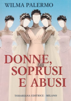 Donne, Soprusi e Abusi