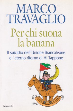 Per chi suona la banana - Il suicidio dell'Unione Brancaleone …