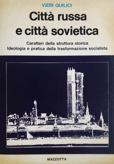 Città Russa e Città Sovietica - Caratteri della struttura storica. …