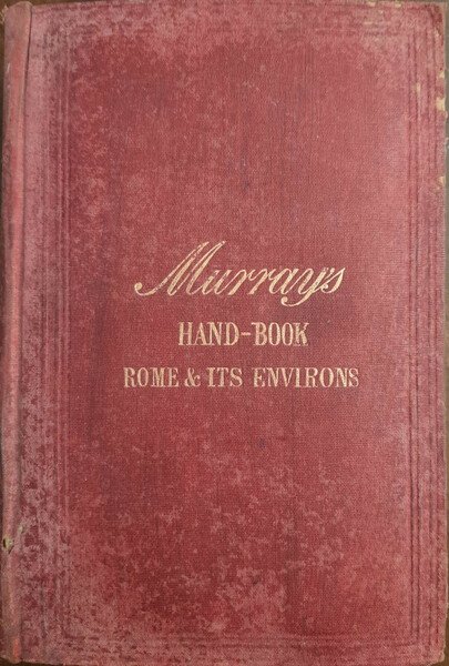 MURAY'S HAND BOOK ROME & ITS ENVIRONS.