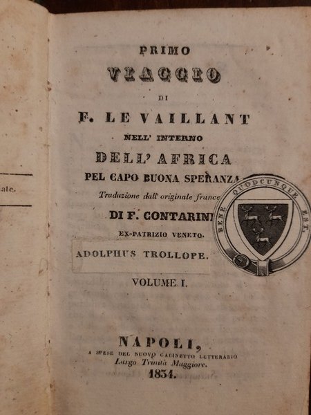 PRIMO VIAGGIO DI F. LE VAILLANT NELL'INTERNO DELL'AFRICA PEL CAPO …