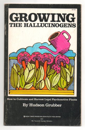 GROWING THE HALLUCINOGENS. HOW TO CULTIVATE AND HARVEST LEGAL PSYCHOACTIVE …