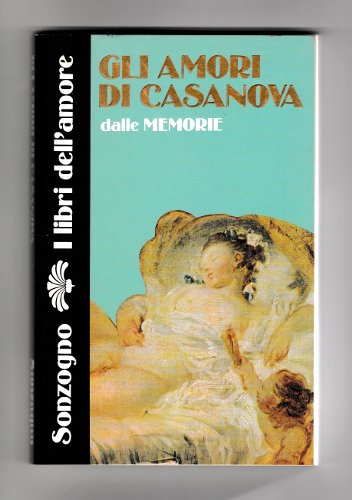 GLI AMORI DI CASANOVA DALLE MEMORIE