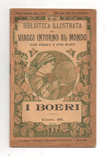 I BOERI. BIBLIOTECA ILLUSTRATA DEI VIAGGI INTORNO AL MONDO PER …