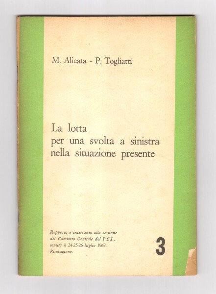 LA LOTTA PER UNA SVOLTA A SINISTRA NELLA SITUAZIONE PRESENTE