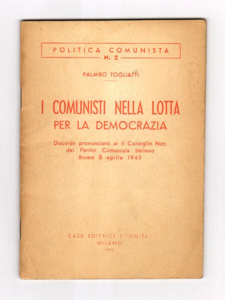 I COMUNISTI NELLA LOTTA PER LA DEMOCRAZIA