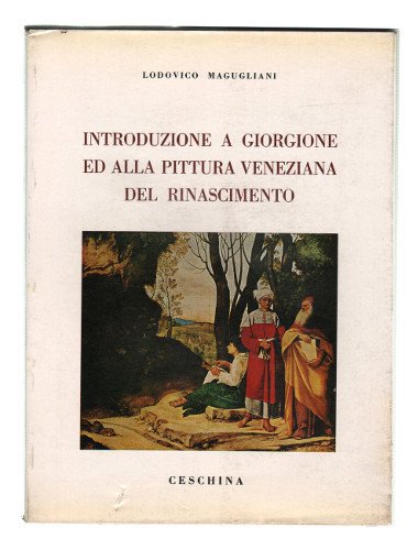 INTRODUZIONE A GIORGIONE E ALLA PITTURA VENEZIANA DEL RINASCIMENTO