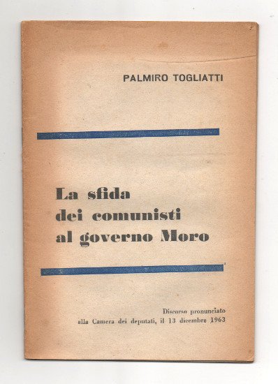 LA SFIDA DEI COMUNISTI AL GOVERNO MORO