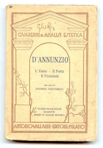 D'ANNUNZIO L'UOMO IL POETA IL PROSATORE