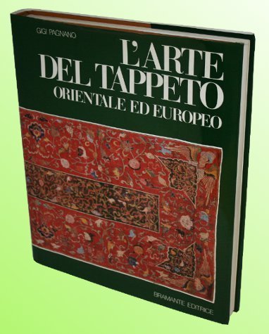 L'ARTE DEL TAPPETO ORIENTALE ED EUROPEO DALLE ORIGINI AL XVIII …