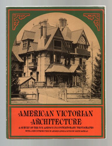 AMERICAN VICTORIAN ARCHITECTURE. A SURVEY OF THE 70'S AND 80'S …