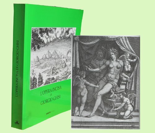 L'OPERA INCISA DI GIORGIO GHISI