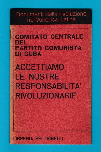 ACCETTIAMO LE NOSTRE RESPONSABILITA' RIVOLUZIONARIE