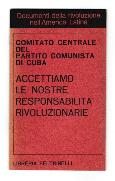 ACCETTIAMO LE NOSTRE RESPONSABILITA' RIVOLUZIONARIE