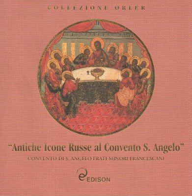 ANTICHE ICONE RUSSE AL CONVENTO DI S. ANGELO FRATI MINORI …