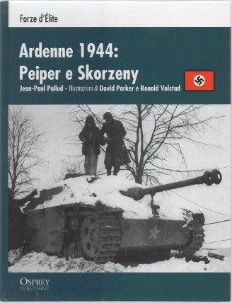 ARDENNE 1944: PEIPER E SKORZENY