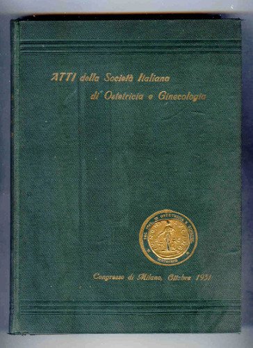 ATTI DELLA SOCIETA' ITALIANA DI OSTETRICIA E GINECOLOGIA - OTTOBRE …