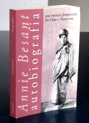 AUTOBIOGRAFIA. UNA MISTICA FEMMINISTA FRA OTTO E NOVECENTO