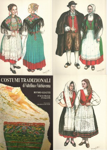 COSTUMI TRADIZIONALI DI VALTELLINA E VALCHIAVENNA