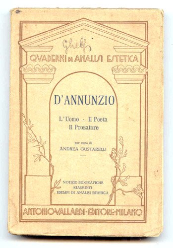 D'ANNUNZIO L'UOMO IL POETA IL PROSATORE