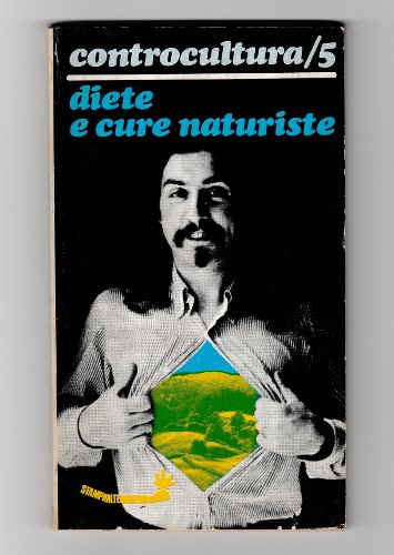 DIETE E CURE NATURISTE CONTROCULTURA /5