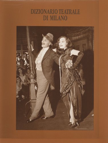 DIZIONARIO TEATRALE DI MILANO