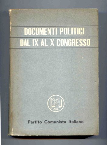 DOCUMENTI POLITICI DAL IX AL X CONGRESSO DURANTE LA RESISTENZA