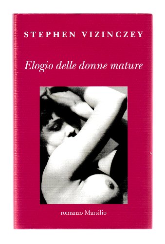 ELOGIO DELLE DONNE MATURE