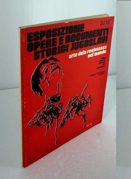 ESPOSIZIONE OPERE E DOCUMENTI STORICI JUGOSLAVI