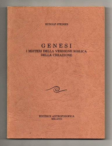 GENESI I MISTERI DELLA VERSIONE BIBLICA DELLA CREAZIONE