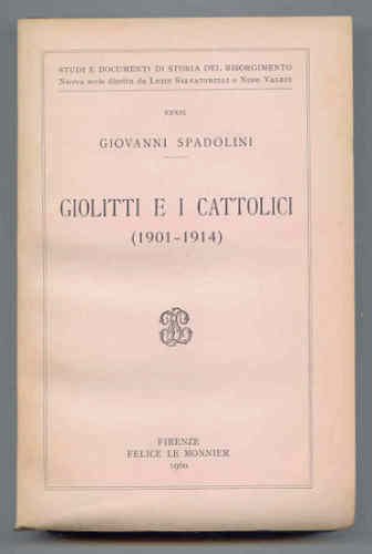 GIOLITTI E I CATTOLICI (1901-1914) CON DOCUMENTI INEDITI