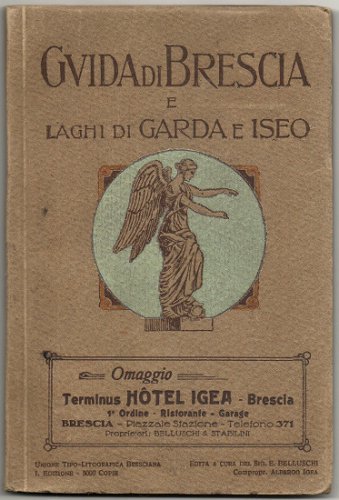 GUIDA DI BRESCIA E LAGHI DI GARDA E ISEO. PRO …