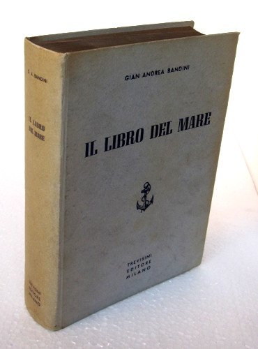 IL LIBRO DEL MARE PROSE E POESIE MARINARESCHE