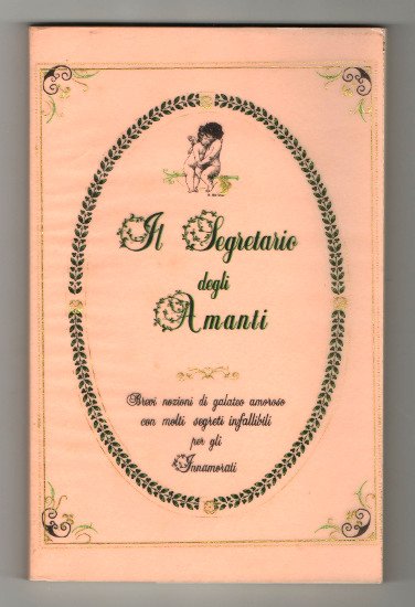 IL SEGRETARIO DEGLI AMANTI. BREVI NOZIONI DI GALATEO AMOROSO CON …
