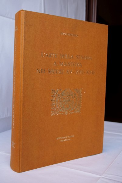 L'ARTE DELLA STAMPA A MANTOVA NEI SECOLI XV- XVI- XVII