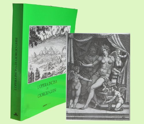 L'OPERA INCISA DI GIORGIO GHISI