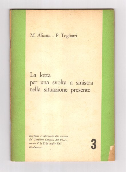 LA LOTTA PER UNA SVOLTA A SINISTRA NELLA SITUAZIONE PRESENTE