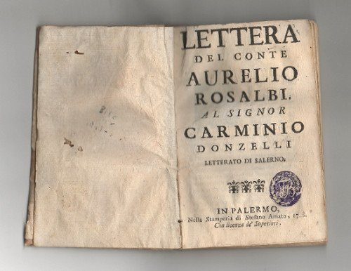 LETTERE DEL CONTE AURELIO ROSALBI AL SIGNOR CARMINIO DONZELLI LETTERATO …