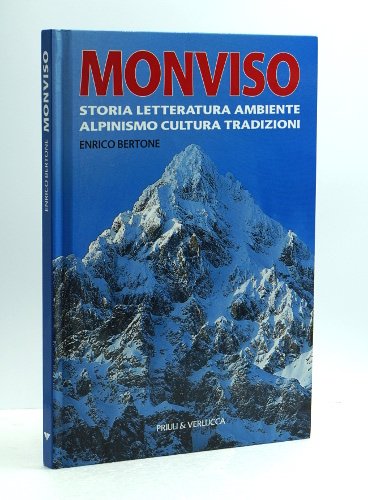 MONVISO STORIA LETTERATURA AMBIENTE ALPINISMO TRADIZIONI