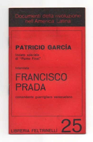 PATRICIO GARCIA INVIATO SPECIALE DI "PUNTO FINAL" INTERVISTA FRANCISCO PRADA …