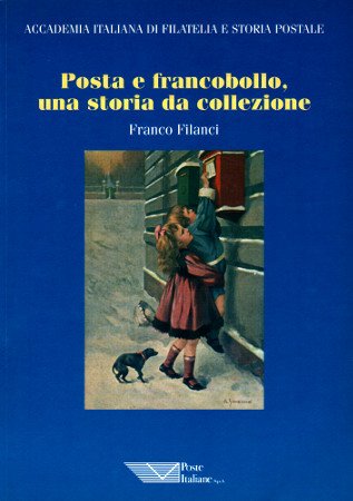 POSTA E FRANCOBOLLO UNA STORIA DA COLLEZIONE