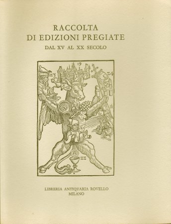 RACCOLTA DI EDIZIONI PREGIATE DAL XV AL XX SECOLO