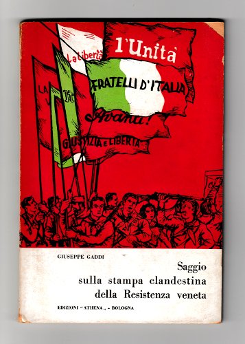 SAGGIO SULLA STAMPA CLANDESTINA DELLA RESISTENZA VENETA