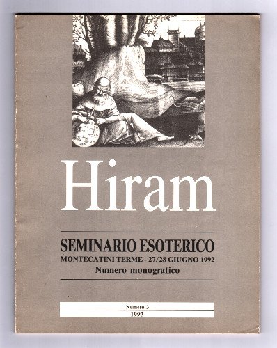 SEMINARIO ESOTERICO. HIRAM N° 3 MAGGIO 1993. ORGANO DEL GRANDE …