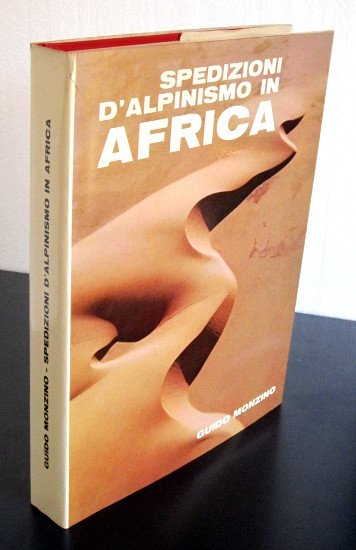 SPEDIZIONI D'ALPINISMO IN AFRICA. ATTI DELLE SPEDIZIONI G.M. 1959 \ …