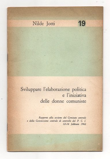 SVILUPPARE L'ELABORAZIONE POLITICA E L'INIZIATIVA DELLE DONNE COMUNISTE