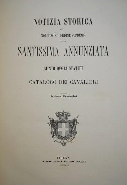 Notizia storica del nobilissimo Ordine supremo della Santissima Annunziata, sunto …