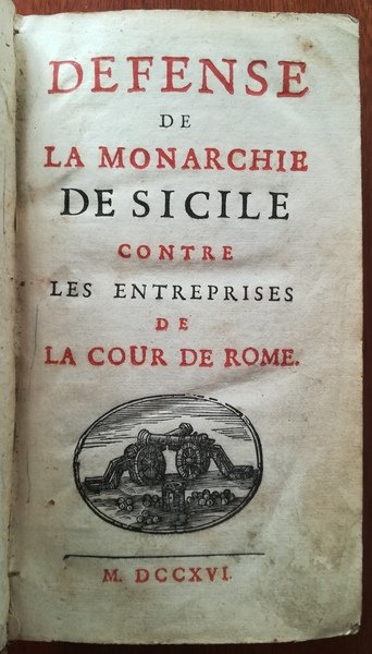 Defense de la Monarchie de Sicile contre les entreprises de …